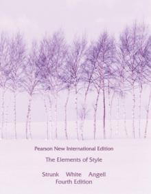 Elements of Style, The : Pearson New International Edition