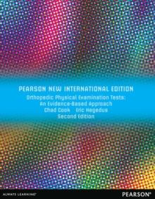 Orthopedic Physical Examination Tests: An Evidence-Based Approach : Pearson New International Edition