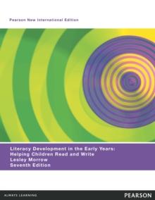 Literacy Development in the Early Years: Helping Children Read and Write : Pearson New International Edition