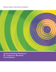 Understanding Research : Pearson New International Edition