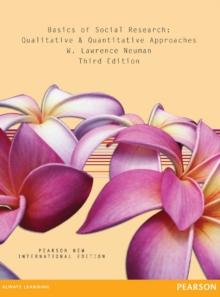 Basics of Social Research: Qualitative and Quantitative Approaches : Pearson New International Edition