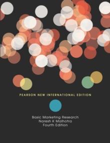 Basic Marketing Research : Pearson New International Edition