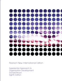 Experiential Approach to Organization Development : Pearson New International Edition