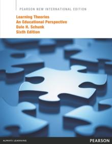 Learning Theories: An Educational Perspective : Pearson New International Edition