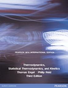 Thermodynamics, Statistical Thermodynamics, & Kinetics: Pearson New International Edition PDF eBook