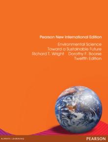 Environmental Science: Toward a Sustainable Future : Pearson New International Edition