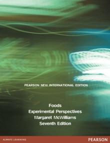 Foods: Experimental Perspectives : Pearson New International Edition