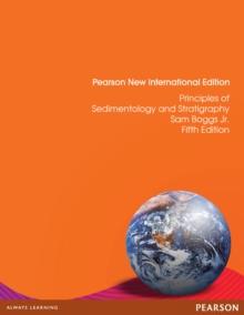 Principles of Sedimentology and Stratigraphy : Pearson New International Edition