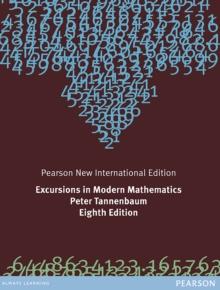 Excursions in Modern Mathematics : Pearson New International Edition