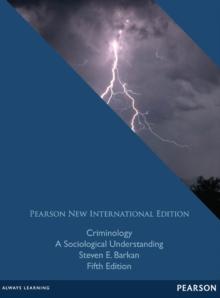 Criminology: A Sociological Understanding : Pearson New International Edition