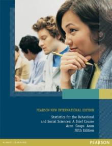 Statistics for The Behavioral and Social Sciences: A Brief Course : Pearson New International Edition