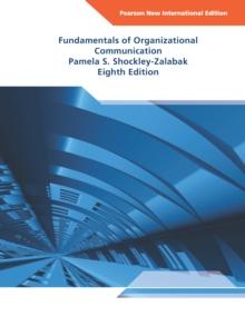 Fundamentals of Organizational Communication : Pearson New International Edition