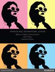 Media of Mass Communication : Pearson New International Edition