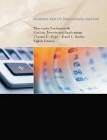 Electronics Fundamentals: Circuits, Devices & Applications : Pearson New International Edition