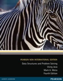 Data Structures and Problem Solving Using Java : Pearson New International Edition