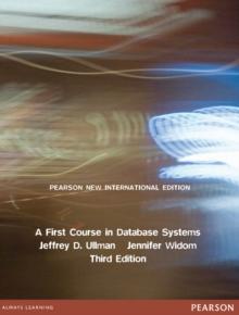 First Course in Database Systems, A : Pearson New International Edition