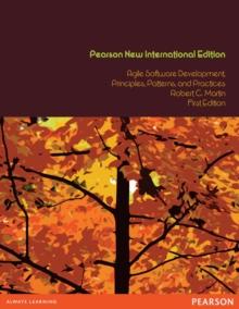 Agile Software Development, Principles, Patterns, and Practices : Pearson New International Edition