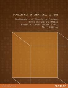 Fundamentals of Signals and Systems Using the Web and MATLAB : Pearson New International Edition