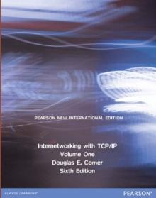 Internetworking with TCP/IP, Volume 1 : Pearson New International Edition