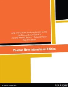 Arts and Culture: An Introduction to the Humanities : Pearson New International Edition