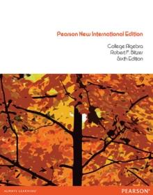 College Algebra : Pearson New International Edition