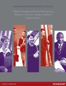 Office Procedures for the 21st Century : Pearson New International Edition