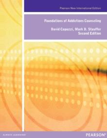 Foundations of Addiction Counseling : Pearson New International Edition