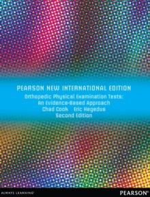 Orthopedic Physical Examination Tests: An Evidence-Based Approach : Pearson New International Edition