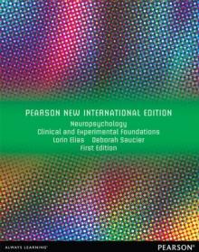 Neuropsychology: Clinical and Experimental Foundations : Pearson New International Edition