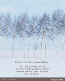 Out of Many: A History of the American People, Combined Volume : Pearson New International Edition