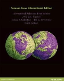 International Relations, Brief Edition, 2012-2013 Update : Pearson New International Edition