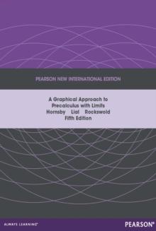 Graphical Approach to Precalculus with Limits: A Unit Circle Approach : Pearson New International Edition