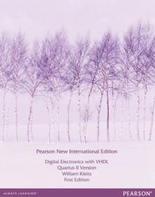 Digital Electronics with VHDL (Quartus II Version) : Pearson New International Edition