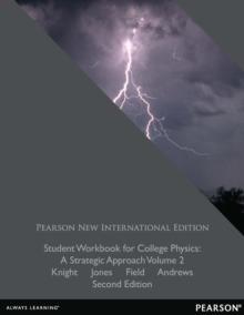 Student Workbook for College Physics: Pearson New International Edition PDF eBook : A Strategic Approach Volume 2 (Chs. 17-3)