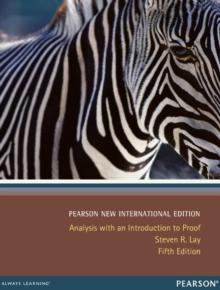 Analysis with an Introduction to Proof : Pearson New International Edition