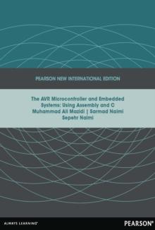 AVR Microcontroller and Embedded Systems: Using Assembly and C : Pearson New International Edition