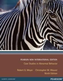 Case Studies in Abnormal Behavior : Pearson New International Edition