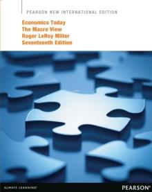 Economics Today: The Macro View : Pearson New International Edition