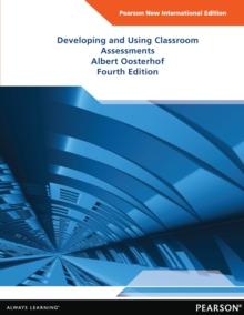 Developing and Using Classroom Assessments : Pearson New International Edition