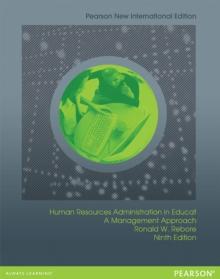 Human Resources Administration in Education: A Management Approach : Pearson New International Edition