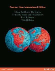 Global Problems: Pearson New International Edition PDF eBook : The Search for Equity, Peace, and Sustainability