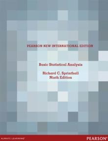 Basic Statistical Analysis : Pearson New International Edition