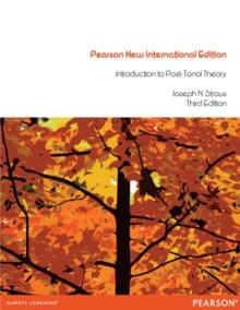 Introduction to Post-Tonal Theory : Pearson New International Edition