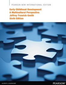 Early Childhood Development: A Multicultural Perspective : Pearson New International Edition