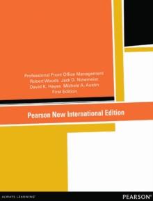 Professional Front Office Management : Pearson New International Edition