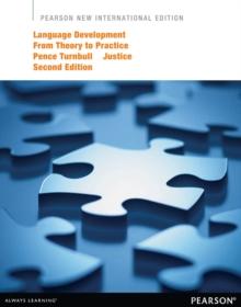 Language Development from Theory to Practice : Pearson New International Edition