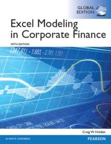 Excel Modeling in Corporate Finance, Global Edition