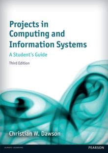 Projects in Computing and Information Systems : A Student's Guide