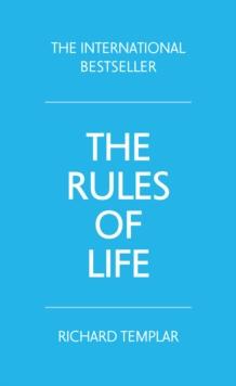 Rules of Life, The : A Personal Code For Living A Better, Happier, More Successful Kind Of Life