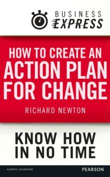 Business Express: How to create an action plan for change : Setting practical steps and achievable goals